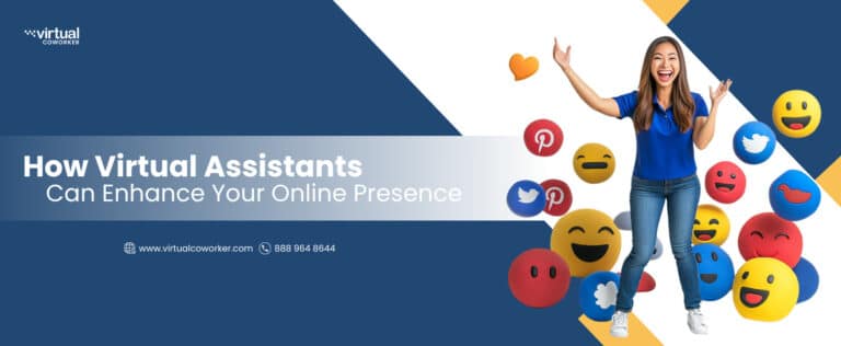 How Virtual Assistants Can Enhance Your Online Presence