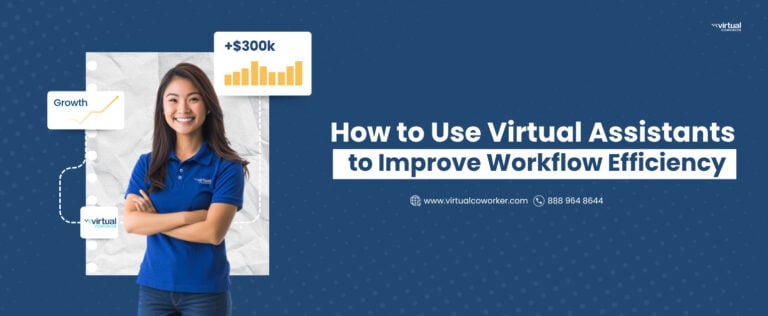 How to Use Virtual Assistants to Improve Workflow Efficiency