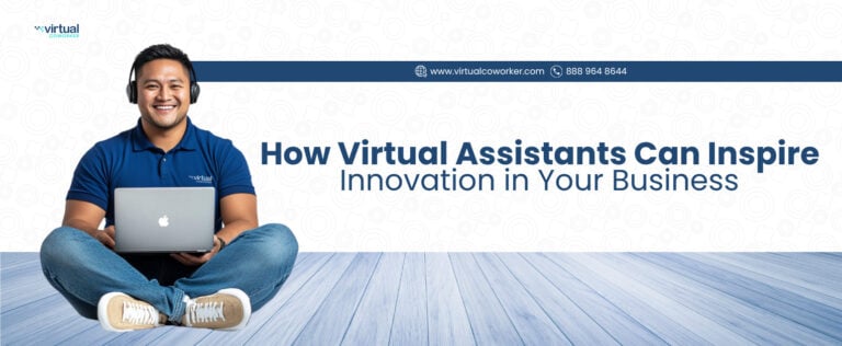 How Virtual Assistants Can Inspire Innovation in Your Business